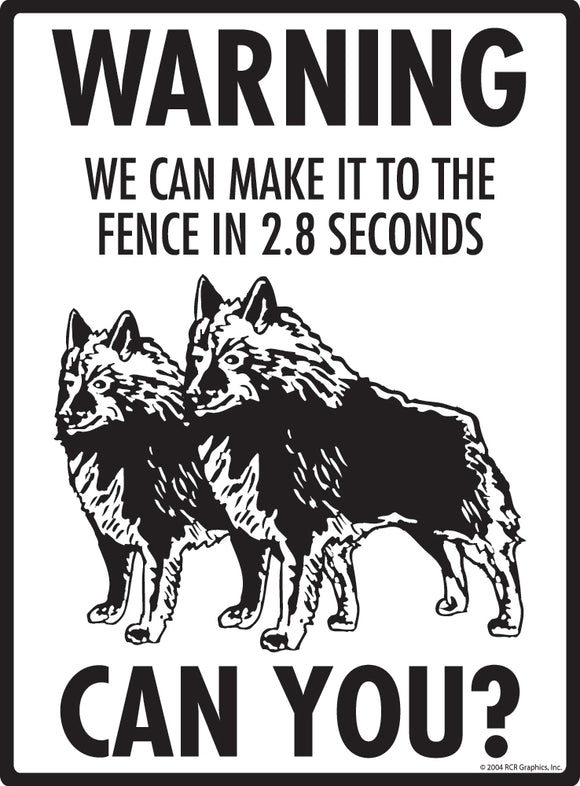 Schipperke! Make It To Fence or Door Signs (9" x 12")