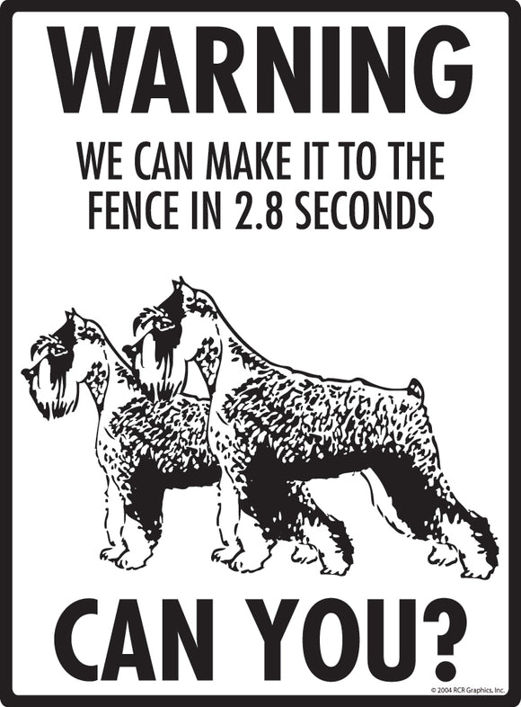 Schnauzer! Make It To Fence or Door Signs (9" x 12")