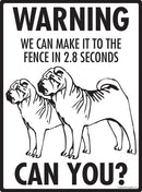 Shar Pei! Make It To Fence or Door Signs (9" x 12")-3