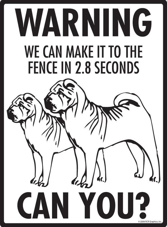 Shar Pei! Make It To Fence or Door Signs (9" x 12")