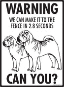 Shar Pei Make It To Fence or Door Signs (9" x 12")-4