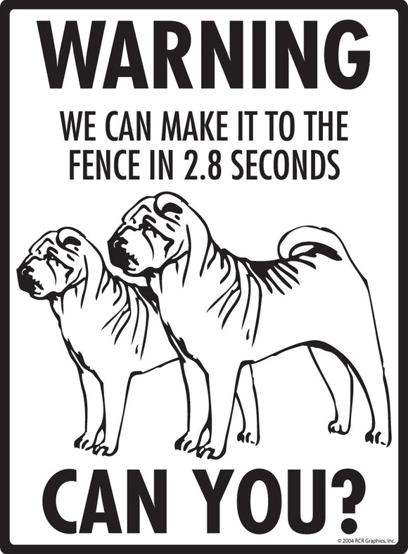 Shar Pei Make It To Fence or Door Signs (9" x 12")