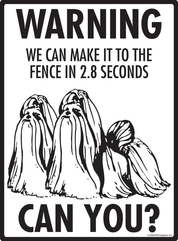 Shih Tzu Make It To Fence or Door Signs (9" x 12")