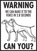Vizsla Make It To Fence or Door Signs (9" x 12")-4