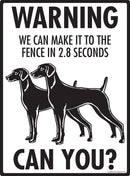 Weimaraner! Make It To Fence or Door Signs (9" x 12")-3