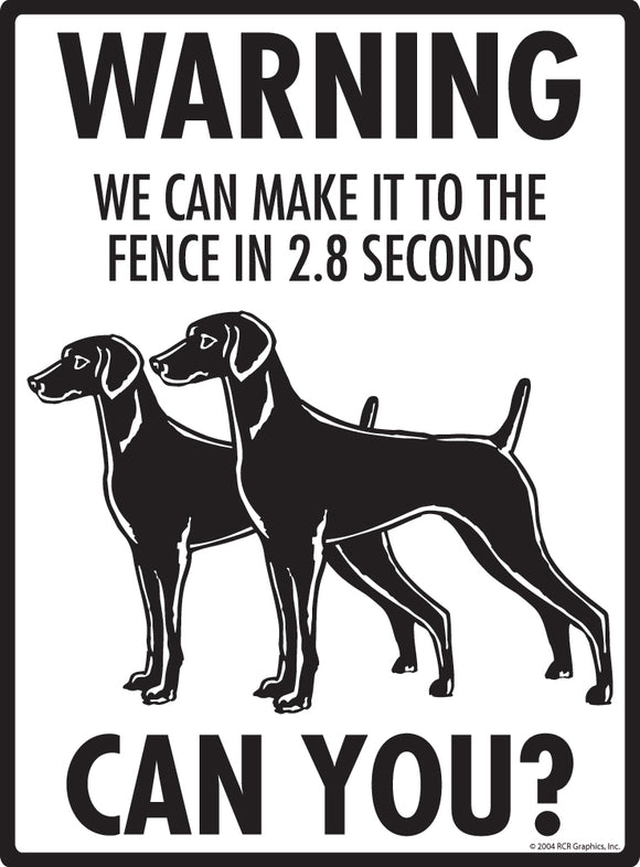 Weimaraner! Make It To Fence or Door Signs (9" x 12")