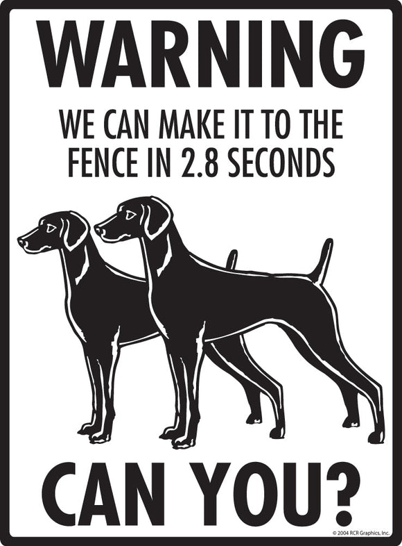 Weimaraner Make It To Fence or Door Signs (9" x 12")