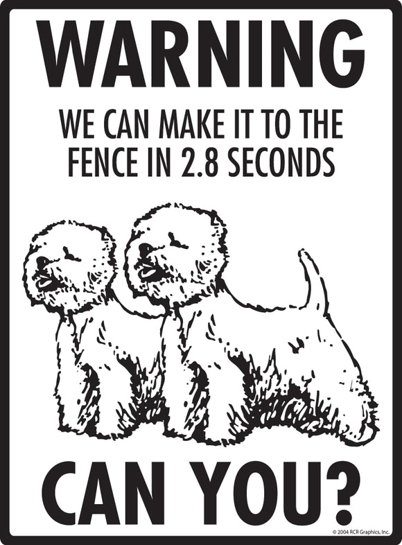 Westie! Make It To Fence or Door Signs (9" x 12")