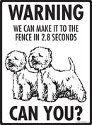 Westie Make It To Fence or Door Signs (9" x 12")-4