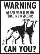 Whippet! Make It To Fence or Door Signs (9" x 12")-6