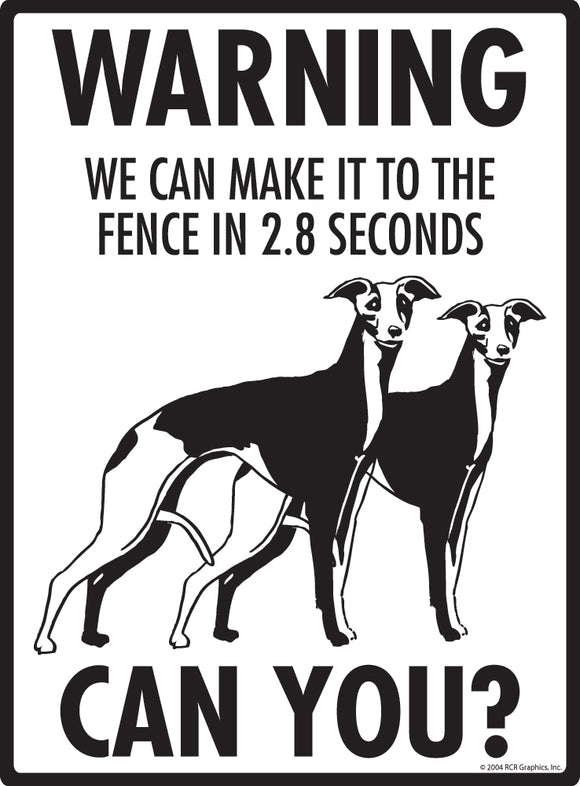 Whippet! Make It To Fence or Door Signs (9" x 12")