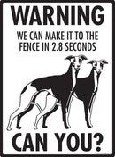 Whippet Make It To Fence or Door Signs (9" x 12")-4