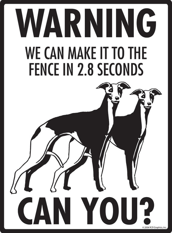 Whippet Make It To Fence or Door Signs (9" x 12")