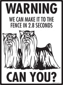 Yorkshire Terrier! Make It To Fence or Door Signs (9" x 12")-3