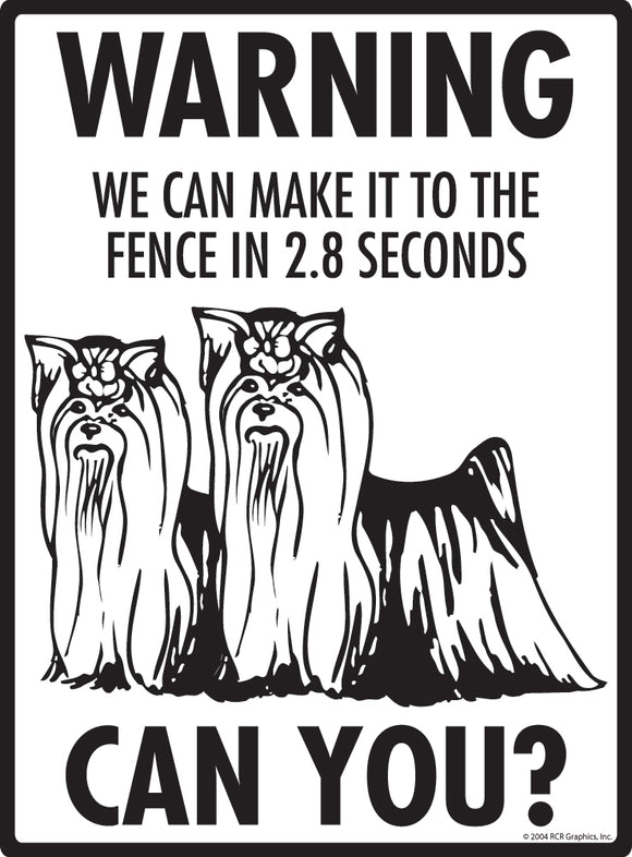 Yorkshire Terrier! Make It To Fence or Door Signs (9" x 12")