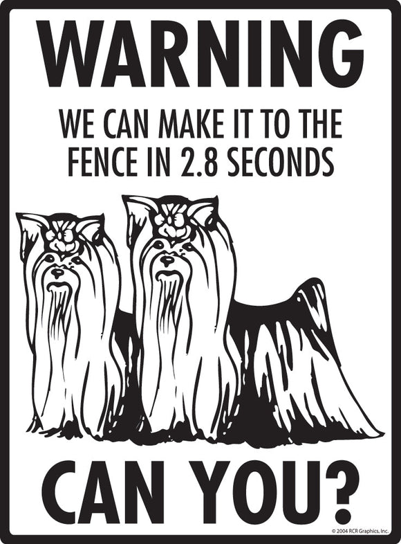 Yorkshire Terrier Make It To Fence or Door Signs (9" x 12")