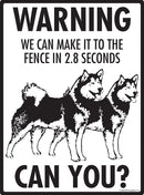 Alaskan Malamute! Make It To Fence or Door Signs (9" x 12")-3