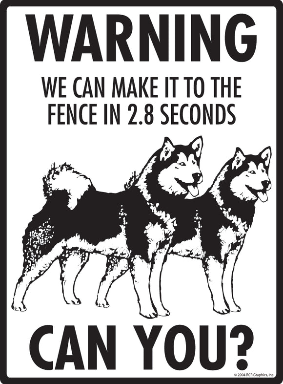 Alaskan Malamute! Make It To Fence or Door Signs (9" x 12")