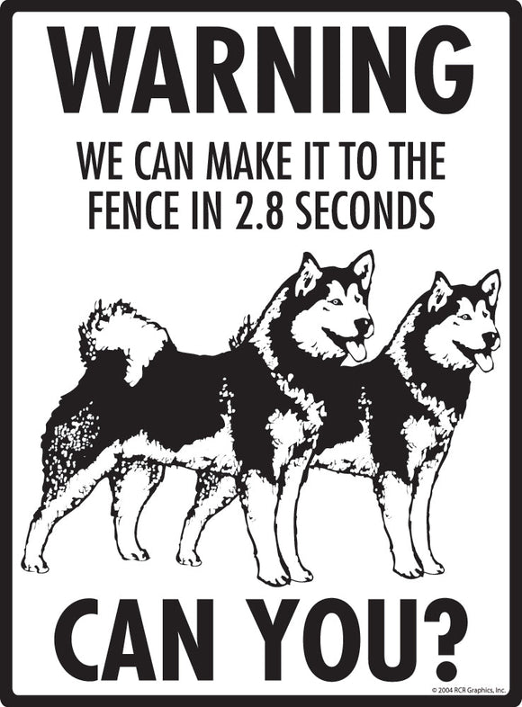 Alaskan Malamute Make It To Fence or Door Signs (9" x 12")