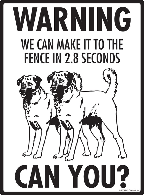 Anatolian Shepherd Make It To Fence or Door Signs (9" x 12")