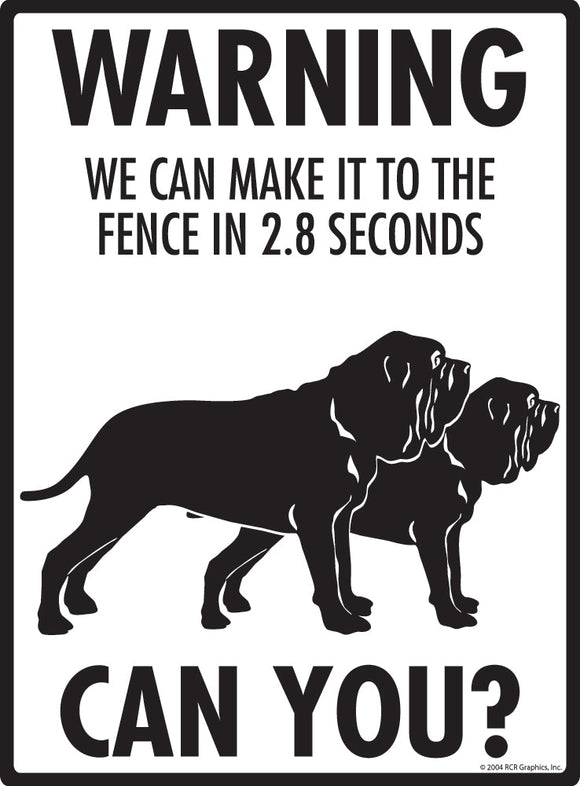 Neapolitan Mastiff Make It To Fence or Door Signs (9" x 12")