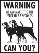 Black and Tan Coonhound! Make It To Fence or Door Signs (9" x 12")-3