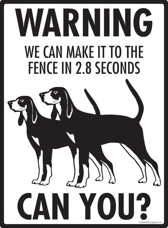 Black and Tan Coonhound! Make It To Fence or Door Signs (9" x 12")