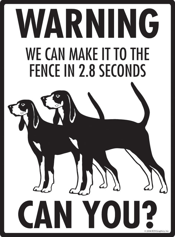 Black and Tan Coonhound Make It To Fence or Door Signs (9" x 12")