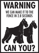 Giant Schnauzer! Make It To Fence or Door Signs (9" x 12")-3