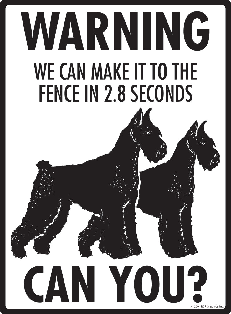 Giant Schnauzer Make It To Fence or Door Signs (9" x 12")