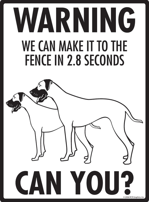 Great Dane! Make It To Fence or Door Signs (9" x 12")