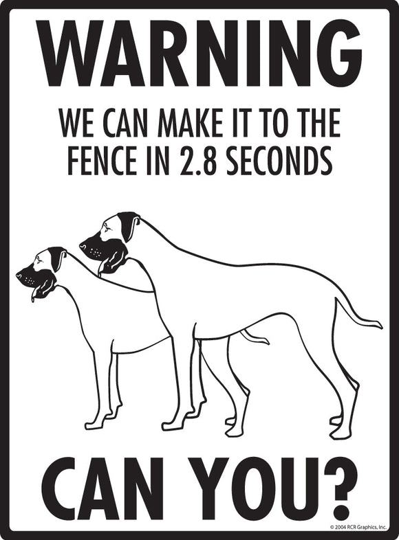 Great Dane Make It To Fence or Door Signs (9" x 12")