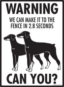 Doberman Pinscher! Make It To Fence or Door Signs (9" x 12")-3