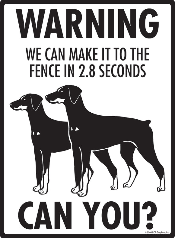 Doberman Pinscher! Make It To Fence or Door Signs (9" x 12")
