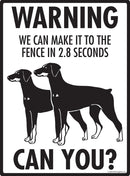 Doberman Pinscher Make It To Fence or Door Signs (9" x 12")-4