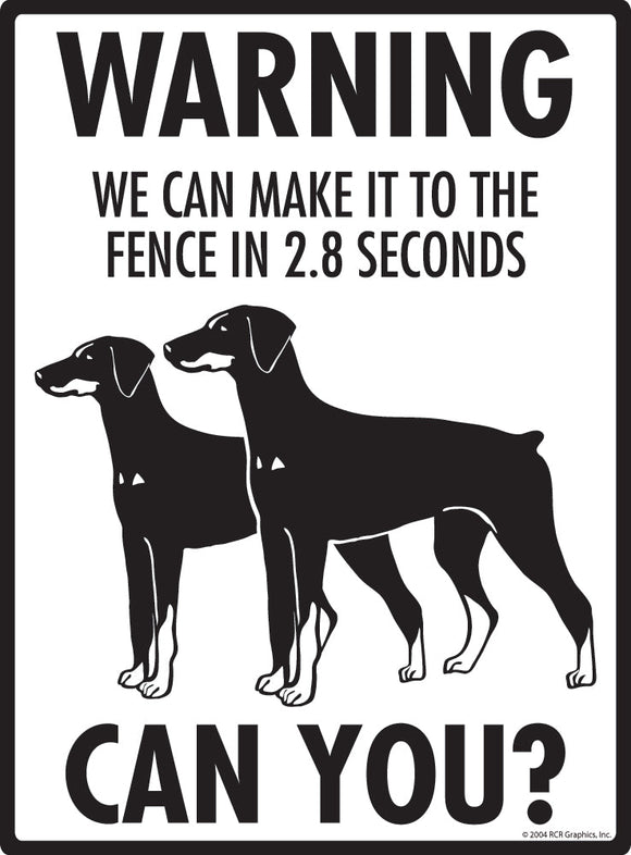 Doberman Pinscher Make It To Fence or Door Signs (9" x 12")