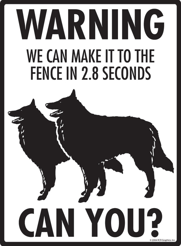 Belgian Sheepdog! Make It To Fence or Door Signs (9" x 12")