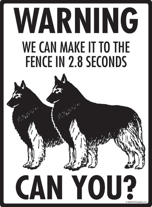 Belgian Tervuren Make It To Fence or Door Signs (9" x 12")