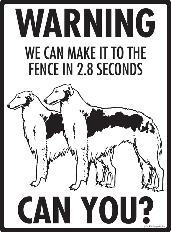 Borzoi! Make It To Fence or Door Signs (9" x 12")