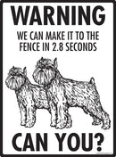 Brussels Griffon! Make It To Fence or Door Signs (9" x 12")-3
