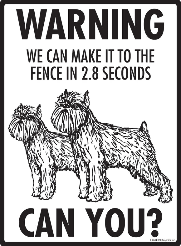 Brussels Griffon! Make It To Fence or Door Signs (9" x 12")
