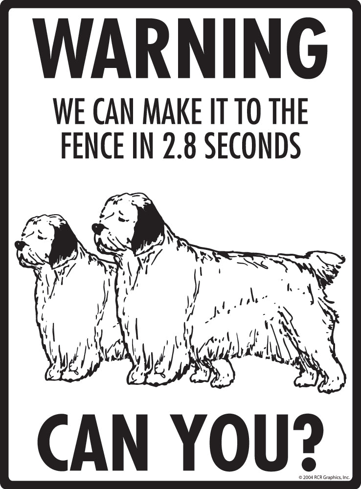 Clumber Spaniel Make It To Fence or Door Signs (9" x 12")