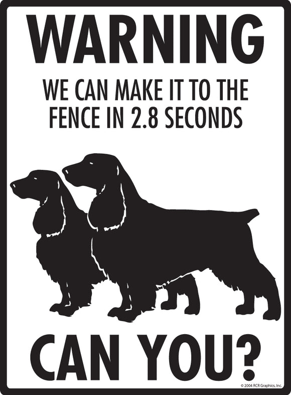 Field Spaniel! Make It To Fence or Door Signs (9" x 12")
