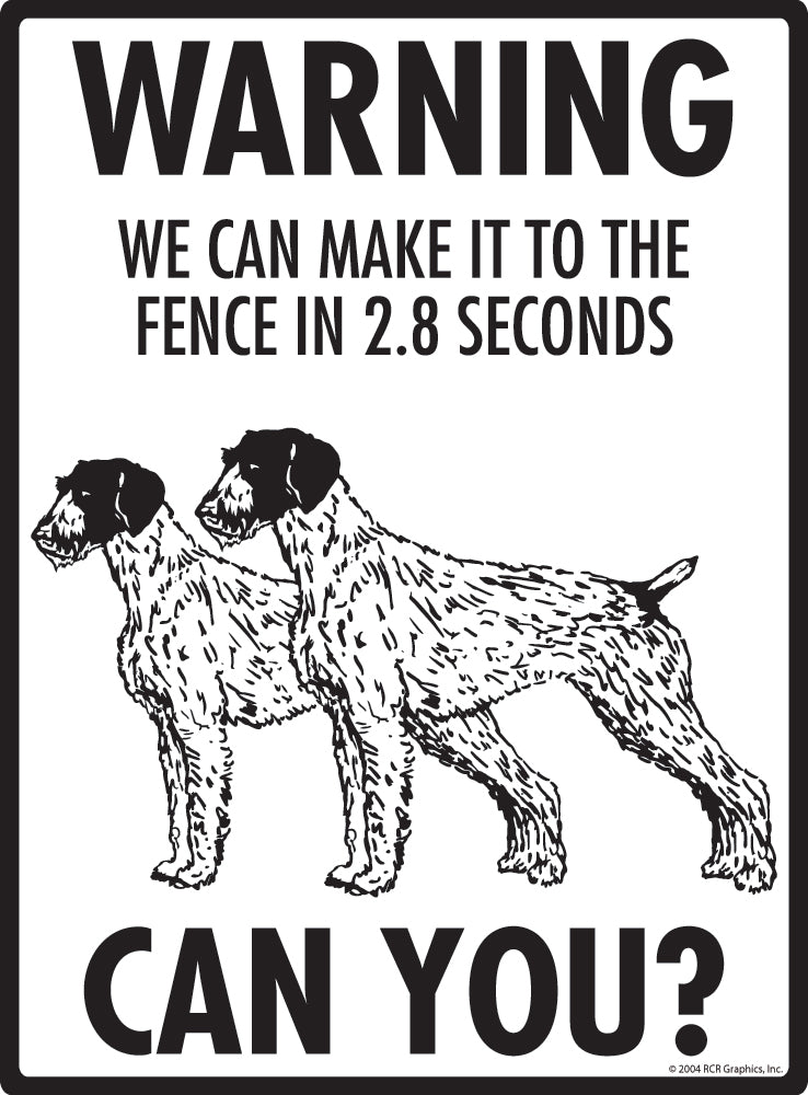 German Wirehaired Pointer Make It To Fence or Door Signs (9" x 12")