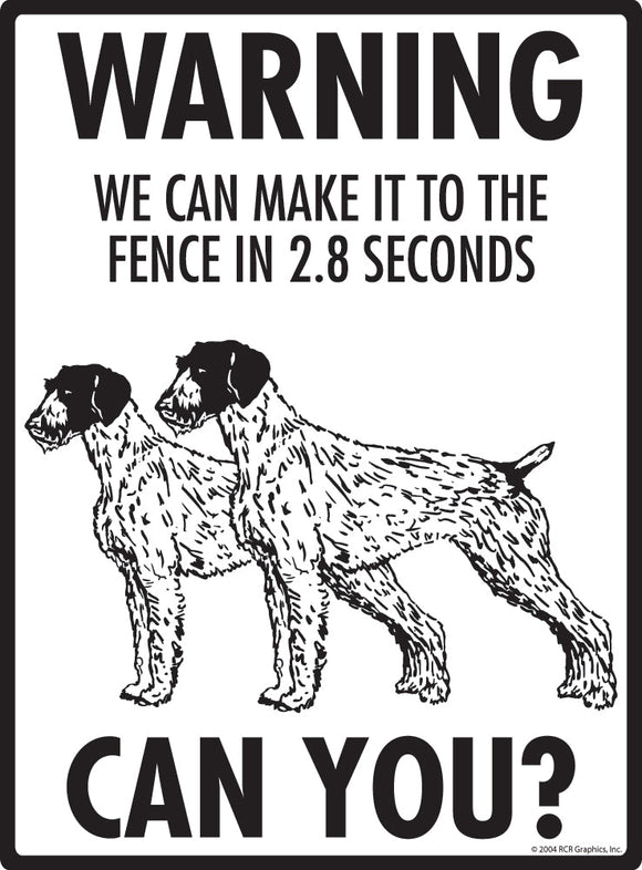 German Wirehaired Pointer Make It To Fence or Door Signs (9" x 12")
