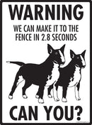Miniature Bull Terrier! Make It To Fence or Door Signs (9" x 12")-3