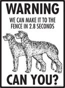 Scottish Deerhound! Make It To Fence or Door Signs (9" x 12")-3