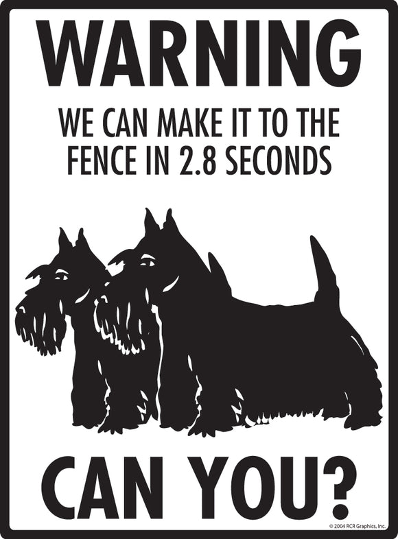 Scottish Terrier! Make It To Fence or Door Signs (9" x 12")
