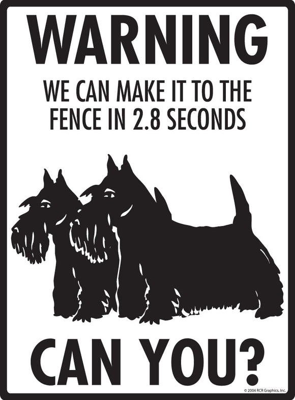 Scottish Terrier Make It To Fence or Door Signs (9" x 12")
