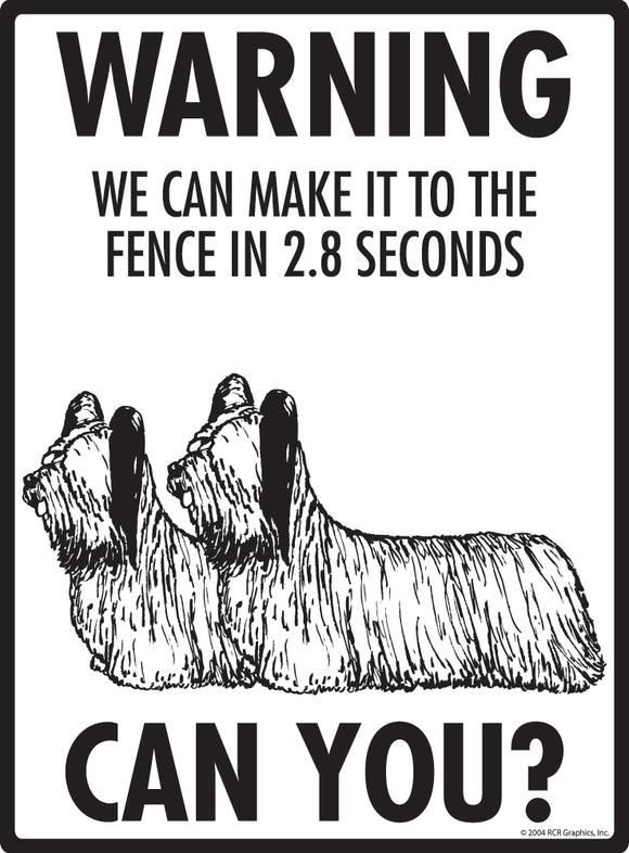 Skye Terrier! Make It To Fence or Door Signs (9" x 12")